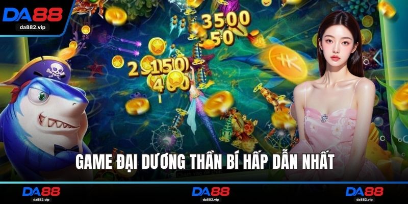 Game đại dương thần bí hấp dẫn nhất